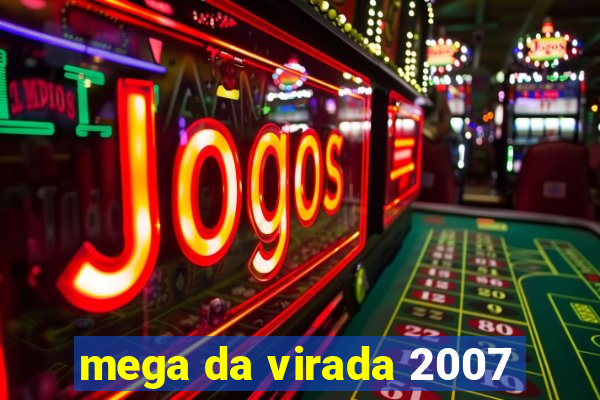 mega da virada 2007